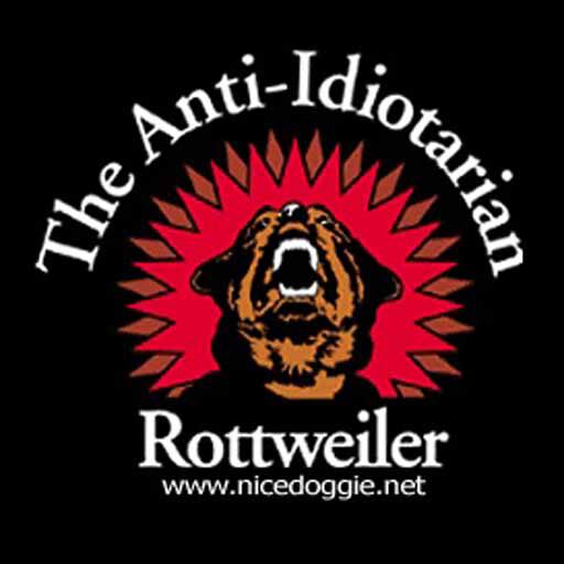 The Anti-Idiotarian Rottwiler